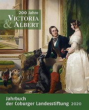 200 Jahre Victoria & Albert : Jahrbuch der Coburger Landesstiftung 2020