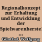 Regionalkonzept zur Erhaltung und Entwicklung der Spielwarenherstellung im Raum Sonneberg - Land Thüringen -