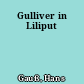 Gulliver in Liliput