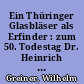Ein Thüringer Glasbläser als Erfinder : zum 50. Todestag Dr. Heinrich Geißlers am 24. Januar 1929