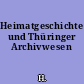 Heimatgeschichte und Thüringer Archivwesen