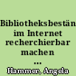 Bibliotheksbestände im Internet recherchierbar machen - Koha als Serviceangebot der Thüringer Universitäts- und Landesbibliothek Jena (ThULB)