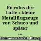 Piccolos der Lüfte : kleine Metallflugzeuge von Schuco und später von Schabak
