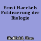 Ernst Haeckels Politisierung der Biologie