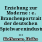 Erziehung zur Moderne : e. Branchenportrait der deutschen Spielwarenindustrie in der entstehenden Massenkonsumgesellschaft