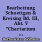 Bearbeitung Schoettgen & Kreising Bd. III, Abt. V "Chartarium Ceonobii Sonnefeldensis" Urkunden Kloster Sonnefeld
