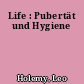 Life : Pubertät und Hygiene