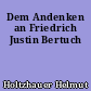Dem Andenken an Friedrich Justin Bertuch