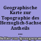 Geographische Karte zur Topographie des Herzoglich-Sachsen-Koburg-Meiningischen Antheils an dem Herzogthum Koburg von Sprengseysen [Elektron. Medium]