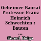 Geheimer Baurat Professor Franz Heinrich Schwechten : Bauten in und um Berlin
