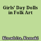 Girls' Day Dolls in Folk Art