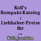 Koll's Kompakt-Katalog : Liebhaber-Preise für Triebfahrzeuge, Wagen, Zubehör etc. MÄRKLIN 00/H0 2023