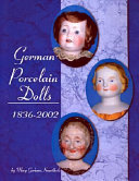 German Porcelain Dolls 1836-2002