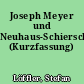 Joseph Meyer und Neuhaus-Schierschnitz (Kurzfassung)