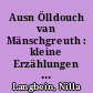 Ausn Ölldouch van Mänschgreuth : kleine Erzählungen von früher u. heute