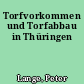 Torfvorkommen und Torfabbau in Thüringen