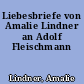 Liebesbriefe von Amalie Lindner an Adolf Fleischmann