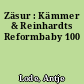 Zäsur : Kämmer & Reinhardts Reformbaby 100