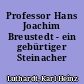 Professor Hans Joachim Breustedt - ein gebürtiger Steinacher
