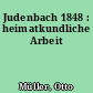 Judenbach 1848 : heimatkundliche Arbeit