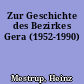 Zur Geschichte des Bezirkes Gera (1952-1990)