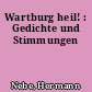 Wartburg heil! : Gedichte und Stimmungen