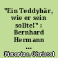 "Ein Teddybär, wie er sein sollte!" : Bernhard Hermann Teddy 1930er Jahre
