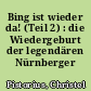 Bing ist wieder da! (Teil 2) : die Wiedergeburt der legendären Nürnberger Spielzeugfirma