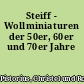 Steiff - Wollminiaturen der 50er, 60er und 70er Jahre