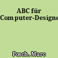 ABC für Computer-Designer