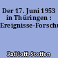 Der 17. Juni 1953 in Thüringen : Ereignisse-Forschungen-Perspektiven