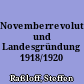 Novemberrevolution und Landesgründung 1918/1920
