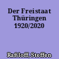 Der Freistaat Thüringen 1920/2020