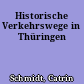 Historische Verkehrswege in Thüringen