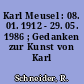 Karl Meusel : 08. 01. 1912 - 29. 05. 1986 ; Gedanken zur Kunst von Karl Meusel