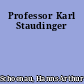 Professor Karl Staudinger