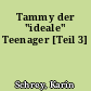 Tammy der "ideale" Teenager [Teil 3]