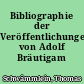 Bibliographie der Veröffentlichungen von Adolf Bräutigam