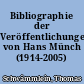 Bibliographie der Veröffentlichungen von Hans Münch (1914-2005)