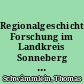 Regionalgeschichtliche Forschung im Landkreis Sonneberg : Wege und Tendenzen