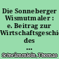 Die Sonneberger Wismutmaler : e. Beitrag zur Wirtschaftsgeschichte des Meininger Oberlandes zwischen Kameralismus u. Gewerbefreiheit