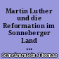 Martin Luther und die Reformation im Sonneberger Land - Anmerkungen zur Lutherdekade 2017