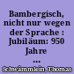 Bambergisch, nicht nur wegen der Sprache : Jubiläum: 950 Jahre Heinersdorf 1071-2021