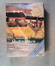 Maikirschen : Kindheitserinnerungen an niederrheinisches Landleben, Grafschafter Platt - hochdeutsche Übertragung