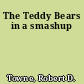 The Teddy Bears in a smashup