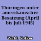 Thüringen unter amerikanischer Besatzung (April bis Juli 1945)