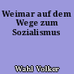 Weimar auf dem Wege zum Sozialismus