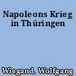 Napoleons Krieg in Thüringen