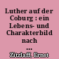 Luther auf der Coburg : ein Lebens- und Charakterbild nach Luthers eigenen Briefen gezeichnet